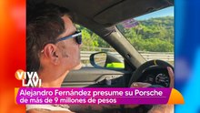 Alejandro Fernández presume su Porsche de más de 9 millones de pesos