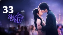 Shine on me Ep 33 | ENGSUB