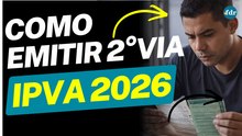 2ª Via IPVA 2026: Como Emitir GRÁTIS e Pagar SEM Multa (Passo a Passo)