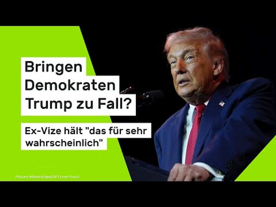 Bringen Demokraten Trump zu Fall? Ex-Vize hält 'das für sehr wahrscheinlich'