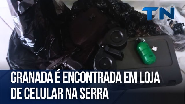 Granada é encontrada em loja de celular na Serra
