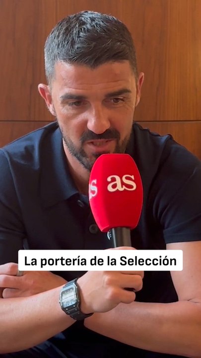 Villa se moja en el debate Mundial de la portería de la Selección: ¿Unai Simón o Joan garcía?