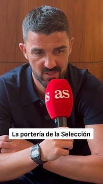Villa se moja en el debate Mundial de la portería de la Selección: ¿Unai Simón o Joan garcía?