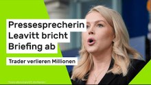 Pressesprecherin Leavitt bricht Briefing ab – Trader verlieren Millionen