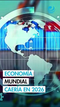 La ONU prevé que el crecimiento económico mundial caiga a 2.7% en 2026