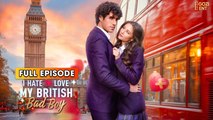 I Hate to Love My British Bad Boy FULLMOVIE 2026 #englishsub