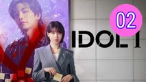 Idol I Episode 2 Engsub