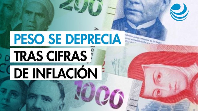 Peso se deprecia contra el dólar tras cifras de inflación y minuta del Banxico