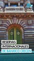 Banxico registró acumulación histórica de reservas internacionales en el 2025