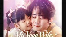 My Yoga Wife, Your Chose Wrong - Full Movies English Sub