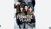 The Ascent Formative Years - Full Movies English Sub
