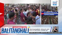 Mga deboto ng Poong Jesus Nazareno, patuloy ang pagdagsa sa Minor Basilica at National Shrine ng Jesus Nazareno | Balitanghali