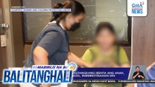 17-anyos na babaeng nagtangkang ibenta ang anak arestado; ama ng sanggol, iniimbestigahan din | Balitanghali