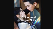 Full New Drama 2026 Full Engsub My Doomed Stand In Bride True Love