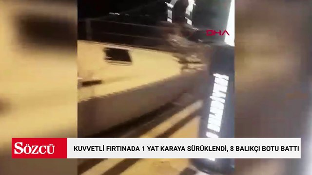 Muğla’da kuvvetli fırtınada 1 yat karaya sürüklendi, 8 balıkçı botu battı