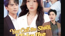 You Call the Shots, I Take the Throne - Full Movies English Sub