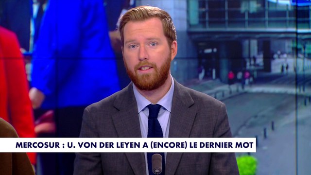 L'édito de Thomas Bonnet : «Mercosur : Ursula von der Leyen a (encore) le dernier mot»