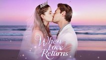When Love Returns