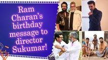 Ram Charan celebrates Sukumar’s 56th birthday with a special note, says 