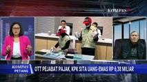 Eks Komisioner KPK Blak-Blakan OTT Pejabat Pajak Kemenkeu hingga Modus Korupsi All In