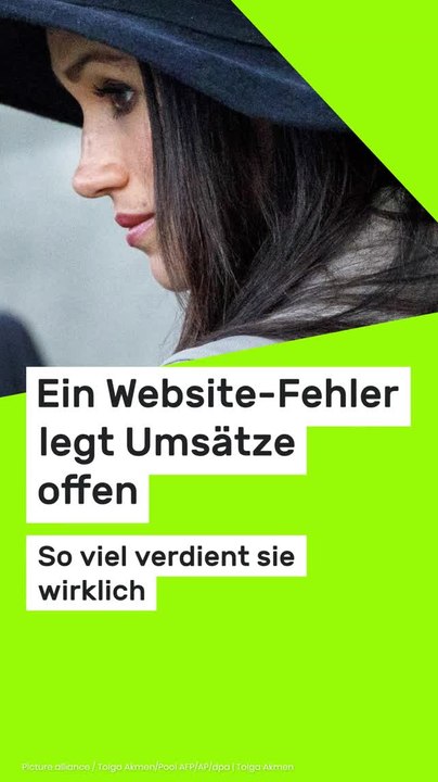 No Glomex Meghan Markle: Ein Website-Fehler legt Umsätze offen – so viel verdient sie wirklich