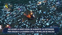 Así acabó la rave ilegal de Albacete: 63 detenidos por atacar a la Guardia Civil y un millar de multas