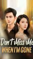 Don't Miss Me When I'm Gone(DUBBED)