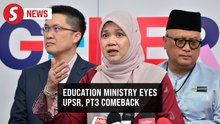 UPSR, PT3 exams may be revived, says Education Ministry