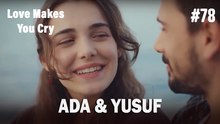 Ada & Yusuf #78 - Love Makes You Cry