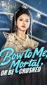 Bow to Me, Mortal, or Be Crushed