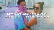 Lina Tejeiro y Andy Rivera: ¿una historia de amor que llegó a su final?