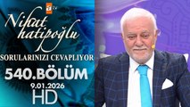 Nihat Hatipoğlu Sorularınızı Cevaplıyor 540. Bölüm | 9 Ocak 2026