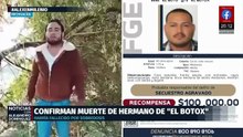 Confirman muerte de hermano de 'El Bótox'; pueblo impidió recoger el cuerpo