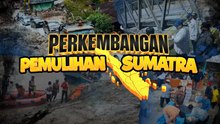 Melihat Perkembangan Pemulihan Pascabencana Sumatra