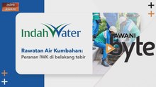 #AWANIByte: Rawatan Air Kumbahan - Peranan IWK Di Belakang Tabir