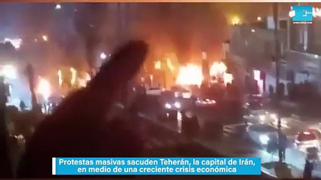 Protestas masivas sacuden Teherán, la capital de Irán, en medio de una creciente crisis económica