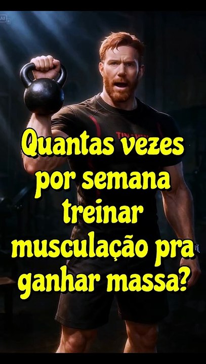 Quantas vezes por semana treinar musculação pra ganhar massa?