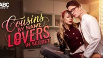 🔥[Hot 2026] Cousins By Name Lovers In Secret🌻