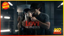 Love In Oblivion | Full Movie HD - Best Drama ShortFilms Hot Romance Love BDSM