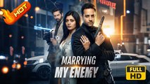 Marrying My Enemy | Full Movie HD - Romance Toxic Romance Modern Violent Love & Crime Social Issue Cop USA Contemporary Adults Only Twisted Lover Crime Lord Serial Killer Karma Love-Hate Villa Office Street