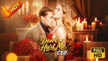 Don't Hurt Me, Ceo | Full Movie HD - omance Sweet Romance Modern Emotional Intimate Raunchy Romantic Steamy Suspenseful Workplace USA Mansion Office Villa Contemporary All Ages Billionaire CEO Independent Woman Business Office Romance Secret Hooking-up On