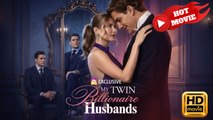 My Twin Billionaire Husbands | Full Movie HD - Drama ShortFilms Hot