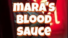 Mara's blood sauce