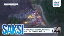 Nasawi sa gumuhong landfill, umakyat sa tatlo; mahigit 30, hinahanap pa | Saksi