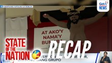 State of the Nation: (Part 2) Pusuan na 'yan - Likha ng pamamanata