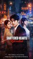 Shattered Hearts Rekindled - Chinese Drama - English Sub
