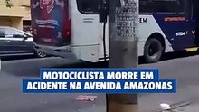 Motociclista morre em acidente na Avenida Amazonas
