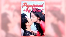 Pampered By Him full short drama