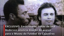 Emocionado, irmão de Iata Anderson anuncia doação de acervo para o Museu do Futebol de Cajazeiras