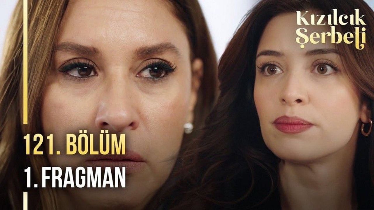 Kızılcık Şerbeti 121.Bölüm - Kızılcık Şerbeti - Sezon 4 - Bölüm 121 - Fragman VCRH STCRH